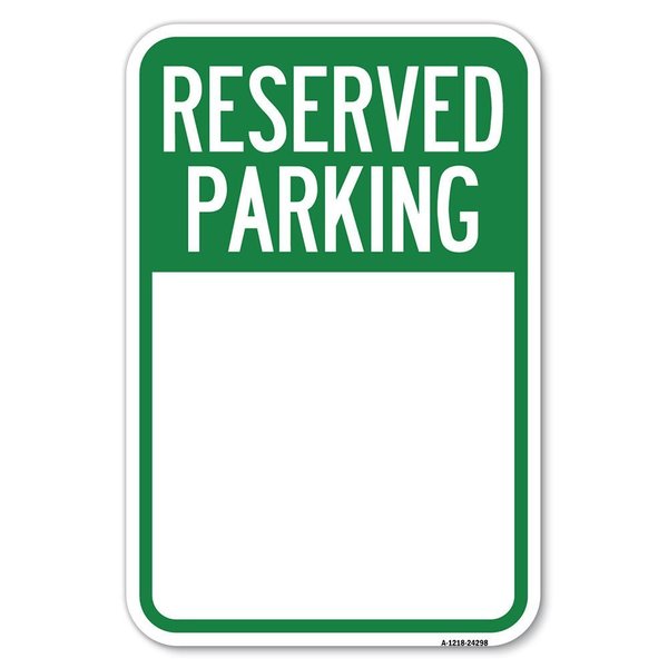 Signmission Blank Reserved Parking Heavy-Gauge Aluminum Sign, 12" x 18", A-1218-24298 A-1218-24298